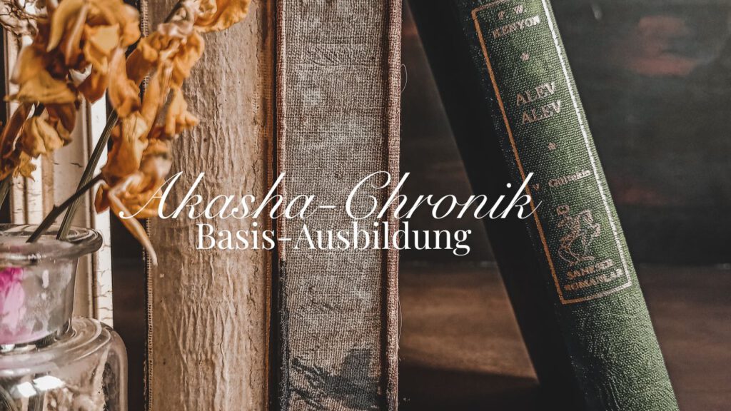 Bild mit Büchern und der Aufschrift Akasha-Chronik-Basis-Ausbildung