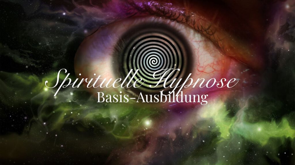 Auf dem Bild ist ein buntes Auge zu sehen, es ist eine mystische Zeichnung. Das Bild trägt die Aufschrift Spirituelle Hypnose, Basis-Ausbildung